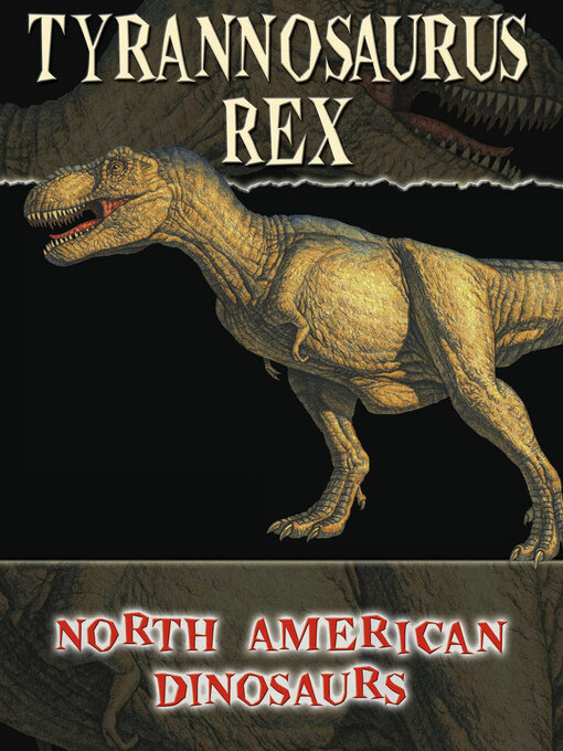 Title details for Tyrannosaurus Rex by Anastasia Suen - Available